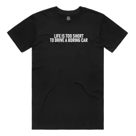 Life's Too Short T-shirt